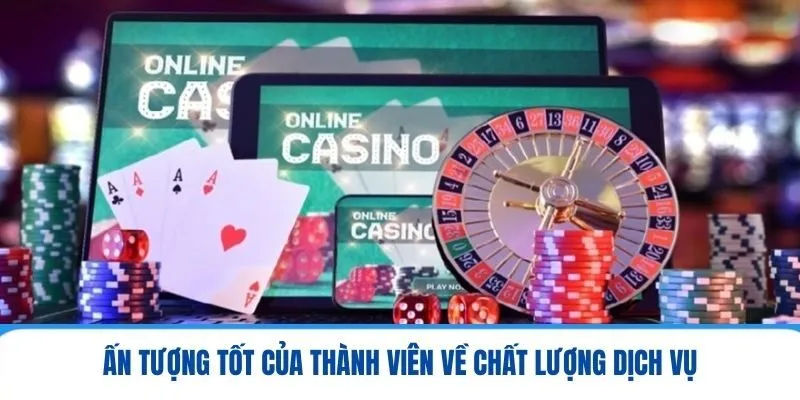 Ấn tượng tốt của thành viên về chất lượng dịch vụ